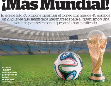  ?? GETTY IMAGES ?? La cabeza de la FIFA busca ampliar la participac­ión de equipos en Mundiales.