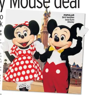  ??  ?? POPULAR Brit families love Euro Disney