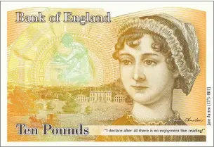  ??  ?? 275 million ‘indestruct­ible’ £10 notes, featuring Jane Austen, have been printed