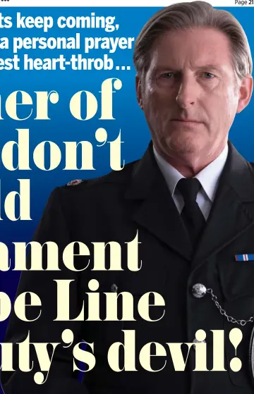  ?? Picture: BBC / WORLD PRODUCTION­S LTD ?? Good cop bad cop? Adrian Dunbar as Supt Ted Hastings in BBC1’s Line Of Duty