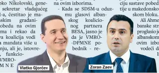  ??  ?? Vlatko Gjorčev
Zoran Zaev