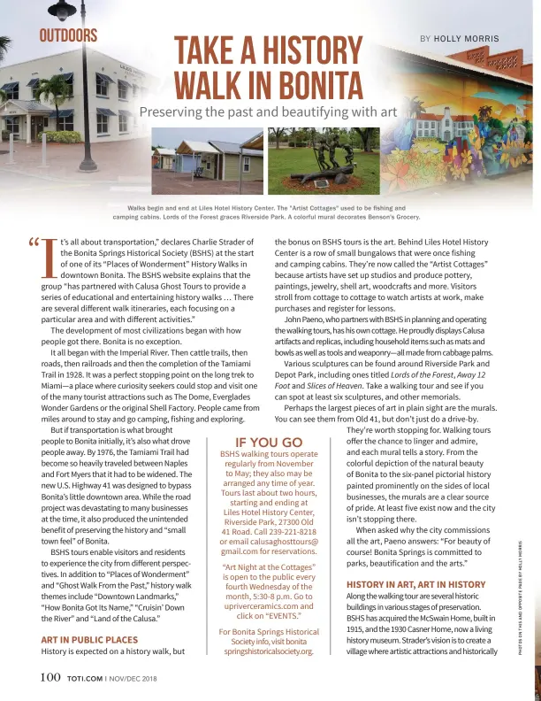  ??  ?? Walks begin and end at Liles Hotel History Center. The "Artist Cottages" used to be fishing and camping cabins. Lords of the Forest graces Riverside Park. A colorful mural decorates Benson's Grocery.