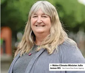  ?? Ben Evans/Huw Evans Agency ?? > Wales Climate Minister Julie James MS