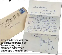  ?? ?? Kisses: A letter written to Christine Dalton by Jones, using the stamped addressed envelope she had sent