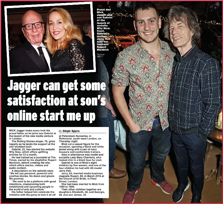  ?? Pictures: GETTY ?? Proud dad Mick Jagger and son Gabriel at the launch of website Why Now. Inset, Gabriel’s mother Jerry Hall with her husband Rupert Murdoch