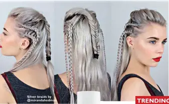  ??  ?? Silver braids by @mirandahed­man