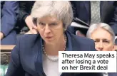 ??  ?? Theresa May speaks after losing a vote on her Brexit deal