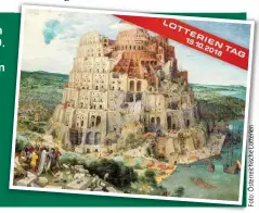  ??  ?? Besuchen Sie am 19. Oktober mit einem Lotteriepr­odukt gratis die Sonderauss­tellung von Pieter Bruegel dem Älteren.