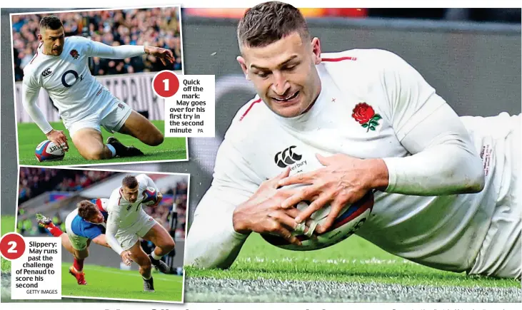  ?? GETTY IMAGES PA ?? Slippery: May runs past the challenge of Penaud to score his second Quick off the mark: May goes over for his first try in the second minute
