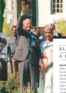  ??  ?? Izquierda: con su hija Zindzi (en la mitad) y miembros del Mandela Football Club. Derecha: Winni y Mandela, recién liberado de prisión.