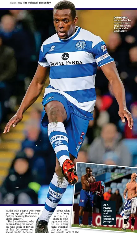 ?? ?? COMPOSED: Nedum Onuoha enjoyed a spell at Queens Park Rangers after leaving City