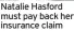  ?? ?? Natalie Hasford must pay back her insurance claim