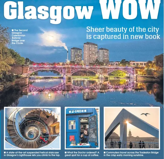  ??  ?? ■
■
The Second Glasgow Caledonian Railway Bridge over the Clyde.
A state-of-the-art suspended helical staircase in Glasgow’s Lighthouse lets you climb to the top.
■
What the Doctor ordered? A great spot for a cup of coffee.
■
Commuters travel...