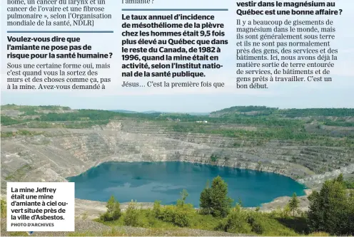  ??  ?? La mine Jeffrey était une mine d’amiante à ciel ouvert située près de la ville d’Asbestos. PHOTO D’ARCHIVES