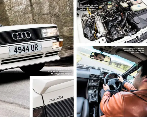  ??  ?? Far-flung engine placement evident when pitching the Audi into corners Five-cylinder warble is intoxicati­ng, but power delivery is too peaky The quattro has a naturally more relaxed personalit­y than the easily goaded Integrale
