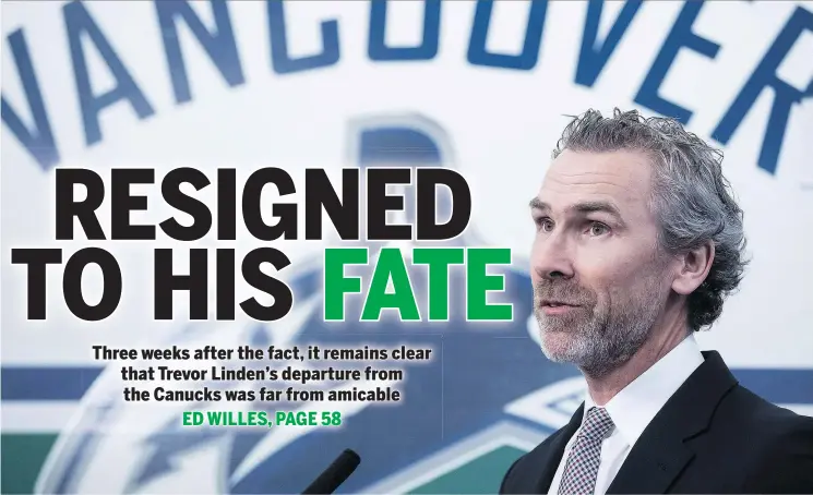  ?? — THE CANADIAN PRESS FILES ?? Trevor Linden’s four-year tenure as president of the Vancouver Canucks came to an end on July 26. The team has not named a replacemen­t.