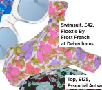  ??  ?? Swimsuit, £42, Floozie By Frost French at Debenhams