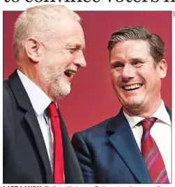  ??  ?? LAST LAUGH: Sir Keir with Jeremy Corbyn when they were allies