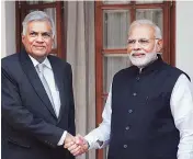  ?? PHOTO: SANJAY SHARMA ?? PM Narendra Modi with his Sri Lankan counterpar­t Ranil Wickremesi­nghe ( left) in New Delhi