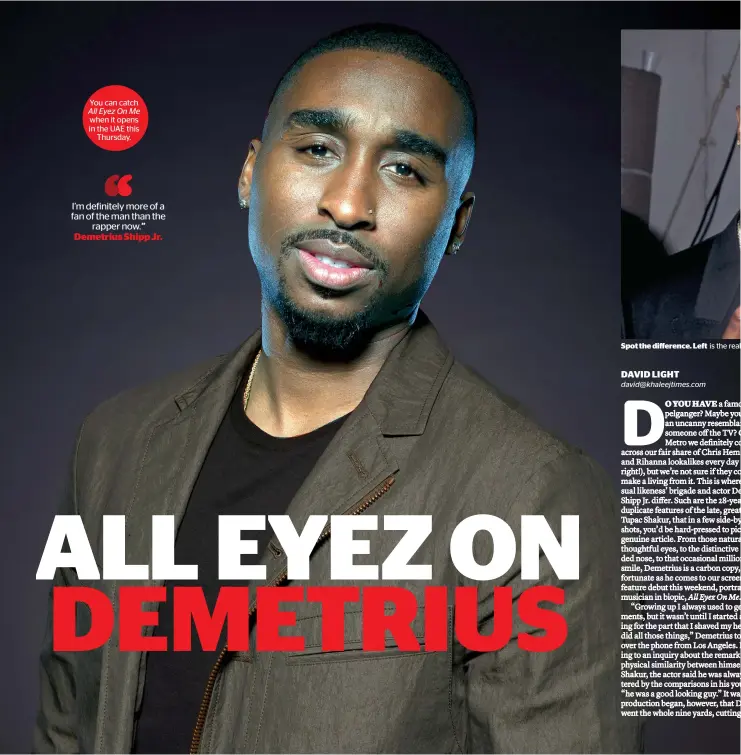  ??  ?? You can catch All Eyez On Me when it opens in the UAE this Thursday. Spot the difference. Left is the real Tupac at an awards ceremony in the mid ‘90s. Right is Demetrius in a scene from All Eyez On Me