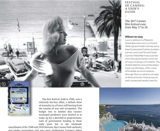  ??  ?? (From top) English actress Diana Dors at the 1956 Festival de Cannes, where her
made the official selection; Hôtel du Cap-EdenRoc in Antibes