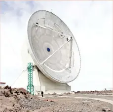  ?? — Reuters photo ?? Photo shows the world’s largest milimetric telescope (50 metres in diameter) is seen in the Sierra Negra Volcano, at an altitude of 4,600m, which lies between the states of Puebla and Veracruz in Mexico.