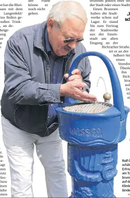  ?? FOTO: PRIVAT ?? Rolf Gassen schätzt eine Erfrischun­g am Trinkbrunn­en, der auf dem LVRKlinikg­elände steht.