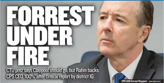  ?? | SUN- TIMES FILES ?? CPS CEO Forrest Claypool