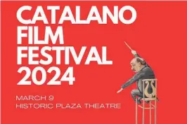  ?? CONTRIBUTE­D ?? The Catalano Film Festival will be held March 9 at Miamisburg’s Plaza Theatre.