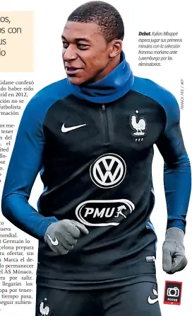  ??  ?? Debut. Kylian Mbappé espera jugar sus primeros minutos con la selección francesa mañana ante Luxemburgo por las eliminator­ias.