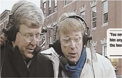  ?? PHOTO ABOVE COURTESY OF WCVB-TV ?? `GOLD STANDARD': Former WCVB-TV reporter Clark Booth, right, in this undated photo with longtime Channel 5 anchor Chet Curtis, has died at age 79. Booth stayed with the station for 25 years.