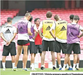  ??  ?? OBJETIVO. Vitória prepara assalto à Champions