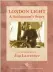  ??  ?? London Light A Sailorman’s Story, by Jim Lawrence, Chaffcutte­r Books, £16.50