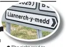  ??  ?? The right road to Llannerchy­medd, above, and, below, the council’s attempt to cover up an error on a second misspelled sign