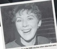  ?? TODD ?? were when aldermen election in the 1988 the polls Lorje topped
large. elected at