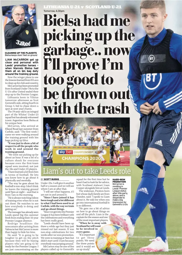  ?? BY SCOTT BURNS ?? Tomorrow, 4.30pm
HARD-WON PROMOTION McCarron is revelling in Leeds’ Premier League status after title party, above, and is desperate to make a big impression for Gemmill’s U-21s