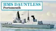  ??  ?? HMS DAUNTLESS Portsmouth