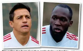  ?? GETTY IMAGES ?? Struggling for form: Sanchez and Lukaku yesterday