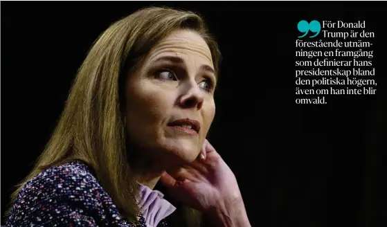  ?? FOTO: ANDREW CABALLERO-REYNOLDS/LEHTIKUVA-AFP ?? ■ Utnämninge­n av Amy Coney Barrett till högsta domstolen i USA är kontrovers­iell, men processen går som på räls.