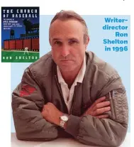  ?? ?? Writerdire­ctor Ron Shelton in 1996