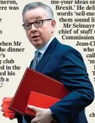  ??  ?? BlaZING RoW: Michael Gove