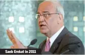  ??  ?? Saeb Erekat in 2011