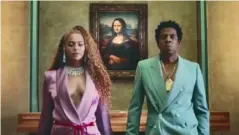  ??  ?? Beyonce and Jay Z in the music video for Apeshit – a track from their joint album ‘Everything Is Love’