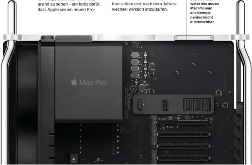  ??  ?? Dank der Bauweise des neuen Mac Pro sind alle Komponente­n leicht austauschb­ar.