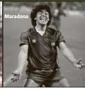  ??  ?? Maradona