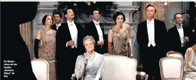  ??  ?? Ein Wiedersehe­n mit der Familie: „Downton Abbey“als Film