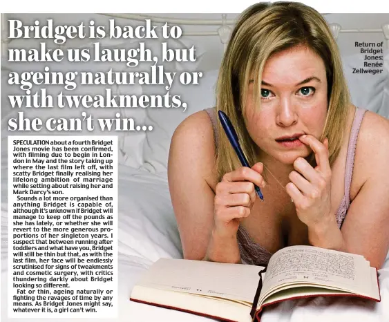  ?? ?? Return of Bridget Jones: Renée Zellweger