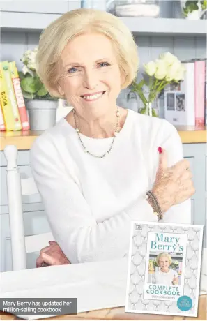  ??  ?? Mary Berry has updated her million-selling cookbook