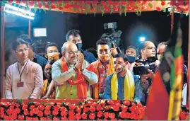  ??  ?? Union home minister Amit Shah during a roadshow in Siliguri on Tuesday.