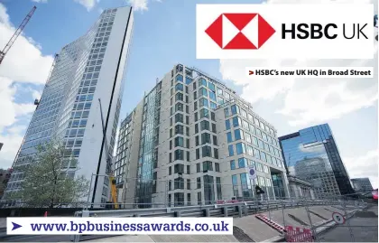  ??  ?? > HSBC’s new UK HQ in Broad Street